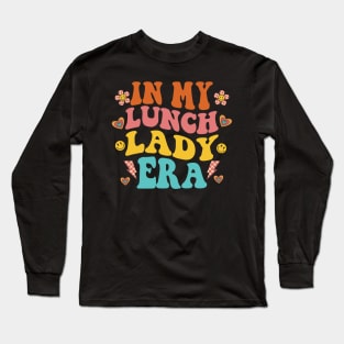 In My Lunch Lady Era Long Sleeve T-Shirt